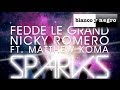 Fedde Le Grand & Nicky Romero Feat. Matthew Koma -  Sparks (Turn Off Your Mind)