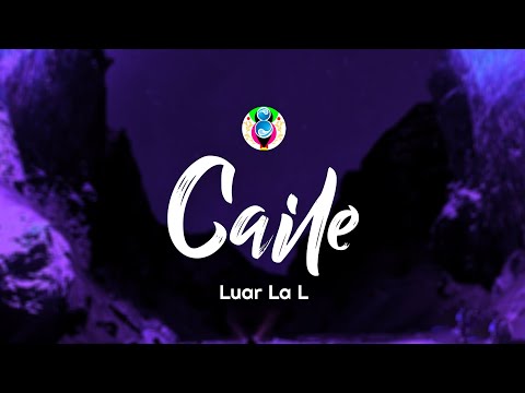 Luar La L - Caile (Letra/Lyrics)