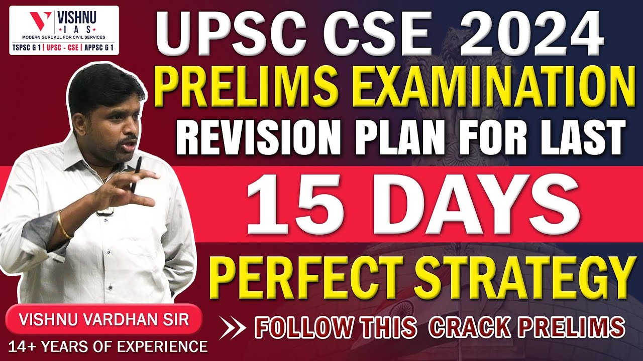 UPSC CSE Prelims 2024 : Last 15 days Revision Plan | Follow this Crack ...