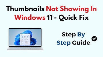 Thumbnails Not Showing In Windows 11 - Quick Fix