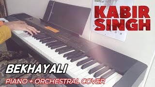 Bekhayali - Piano + Orchestral Cover // Kabir Singh