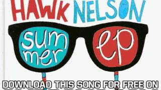 Watch Hawk Nelson Dont You Forget About Me video