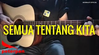 Download Lagu Tutorial Petikan Semua Tentang Kita-Peterpan/Noah MP3 Download Lagu Tutorial Petikan Semua Tentang Kita-Peterpan/Noah MP3