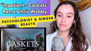 Psychologist & Recording Artist first time reaction to "Inpatient - Caskets" by Ren X Chris Webby!