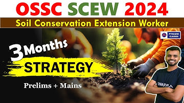 ossc scew exam strategy | ossc scew syllabus | scew preparation | soil conservation extension worker