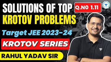 Solution of Top Krotov Problems | RY Sir | Target JEE 2023-24 Q.No.1.11 | Kota Pulse by Unacademy