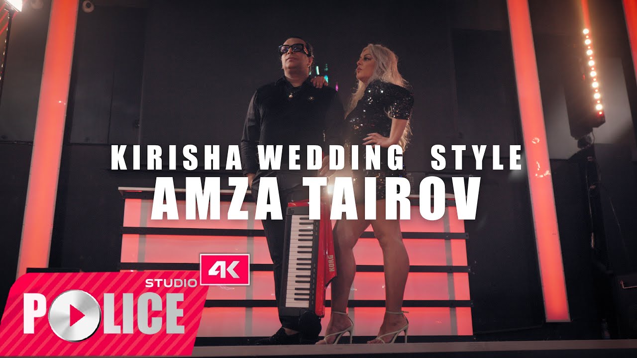 AMZA TAIROV  NEW  KIRISHA WEDDING STYLE  2024 OFFICIAL VIDEO  4K