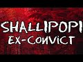 Shallipopi  exconvict lyrics