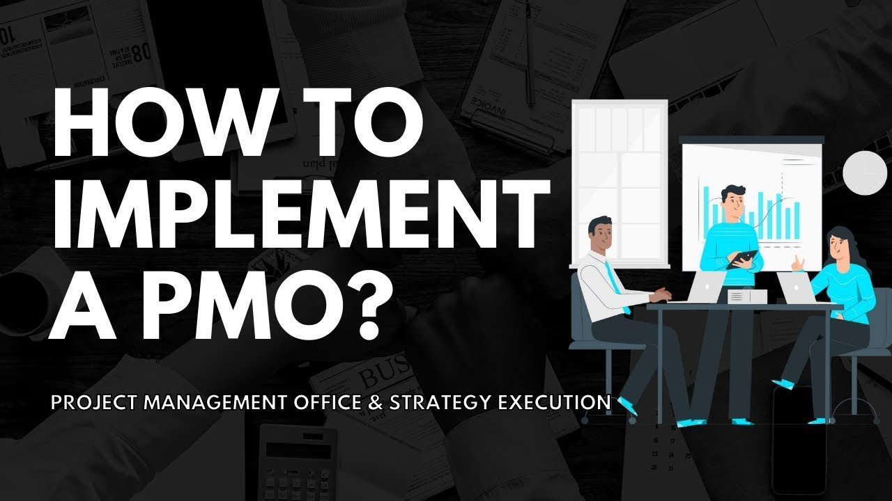 How to Implement a PMO Design, Implement, and Transition a Project  Management Office - YouTube