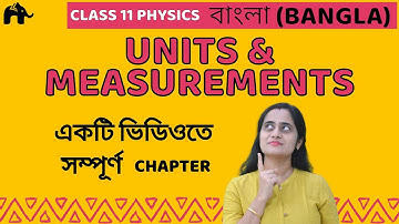 Units and Measurements Class 11 Physics One shot Chapter 2 | CBSE Bangla Bengali NCERT