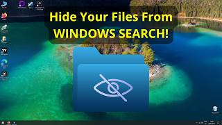 How to Hide Sensitive Files from Search & Indexing in Windows - Quick Tutorial! Profile