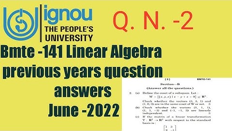 Ignoucbcs bag bscg mathematics bmte-141 previous years question answers June-2022 Q. N. -2