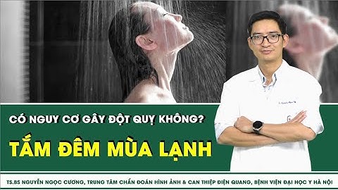 [LIVE] 💥 Tắm đêm mùa lạnh có nguy cơ đột quỵ không ? | skđs