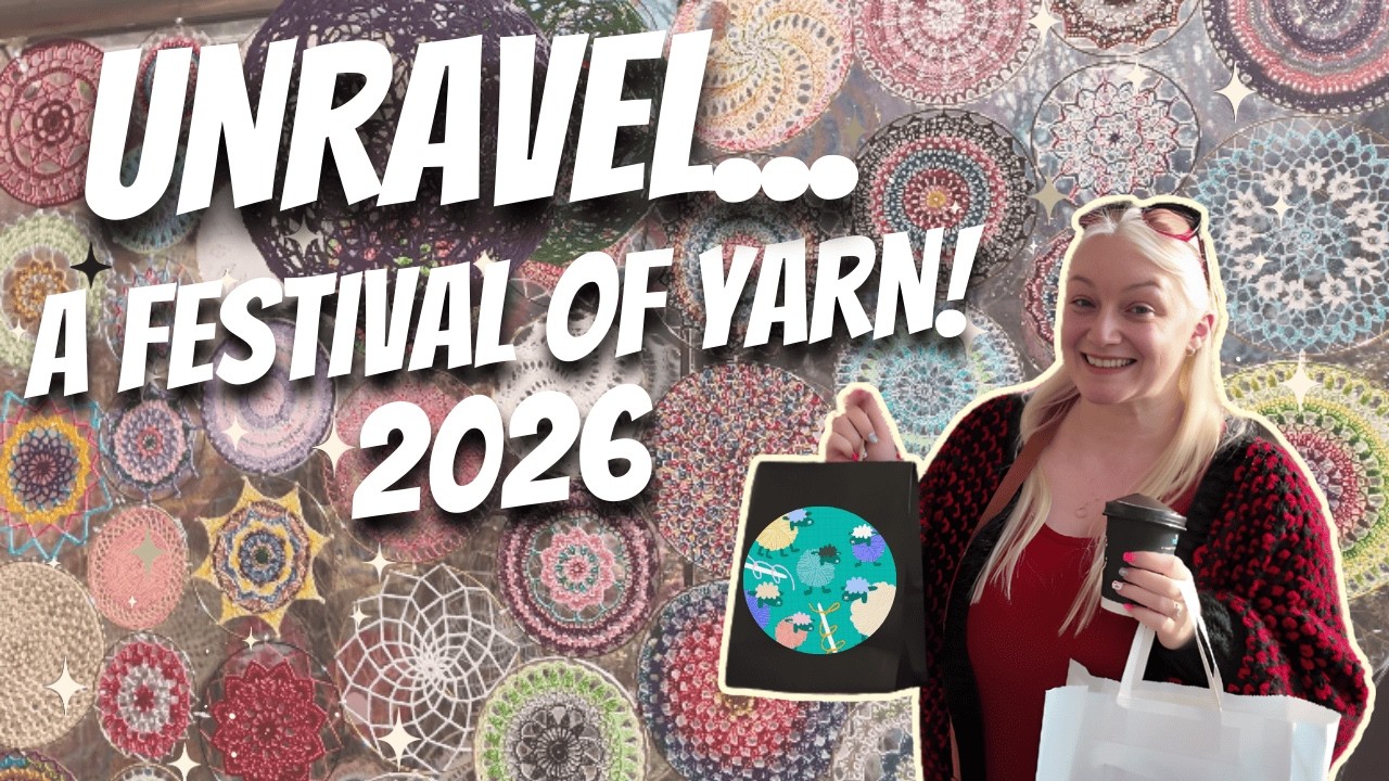 Unravel Yarn Festival 2026 | Farnham Maltings UK Yarn Haul & Vlog