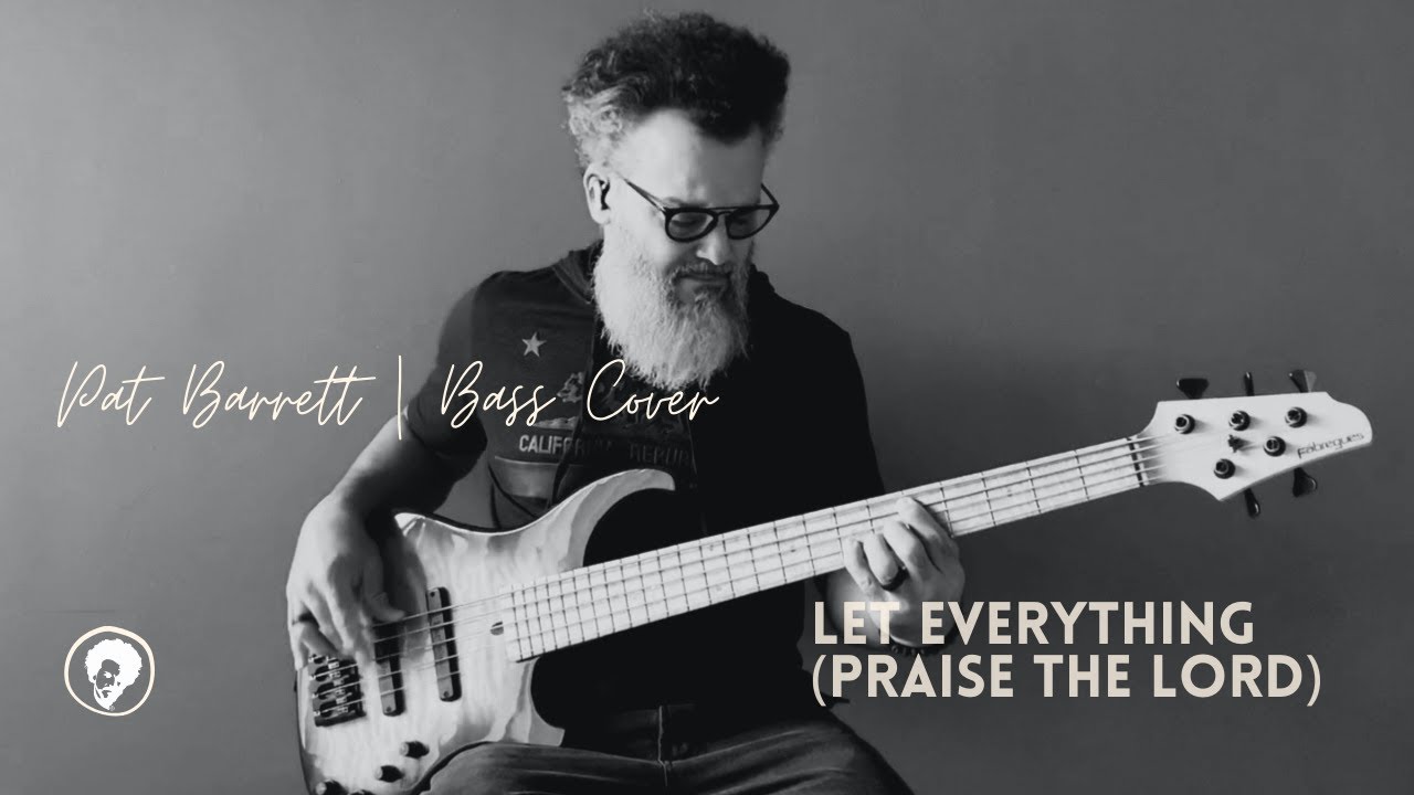 Let Everything (Praise The Lord) | Pat Barrett | Bass Cover