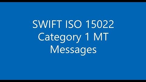 SWIFT ISO 15022 Category 1 MT Messages | Part 2