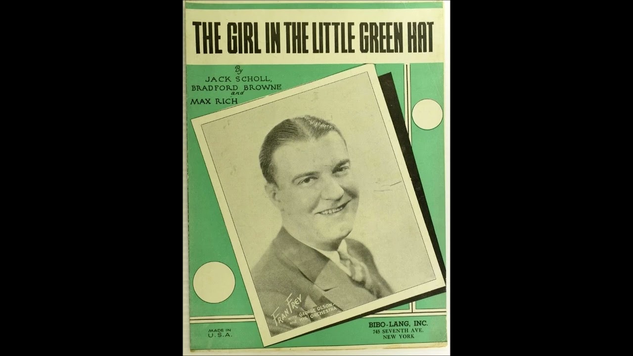 George Olsen - The Girl In The Little Green Hat 1933 (Fran Frey Vocal)