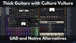 Thick Guitars with Thermionic Culture Vulture | UAD and Native Alternatives