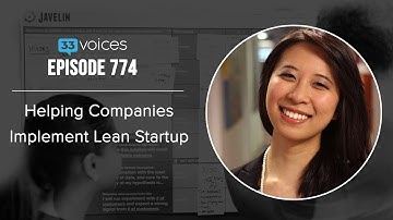 Ep 774 | Helping Companies Implement Lean Startup — Grace Ng, Javelin:
