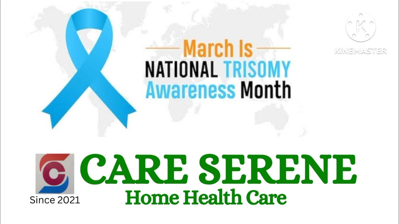 CARE SERENE - Bangalore marks the National Trisomy awareness month