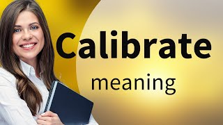 Calibrate — what is CALIBRATE definition