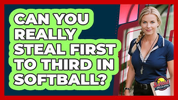 Can You Really Steal First To Third In Softball? - Softball Basics and Beyond