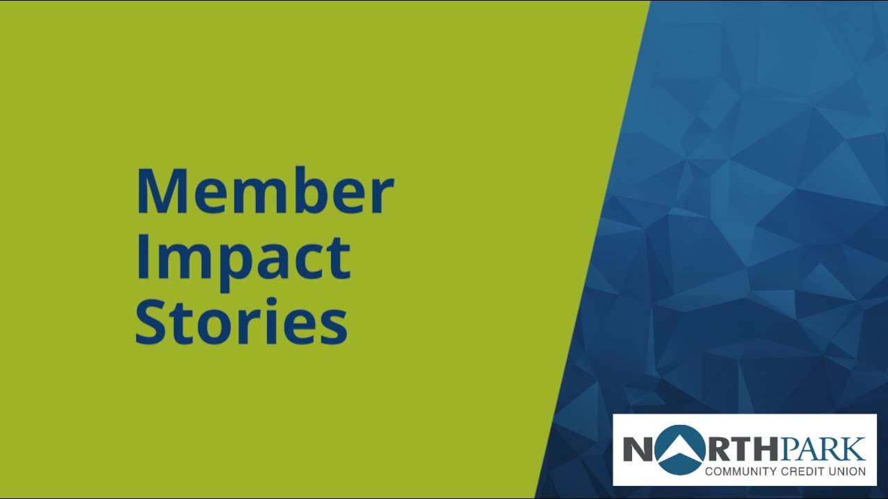 Member Impact Stories: NorthPark Community Credit Union