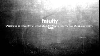 What does fatuity mean