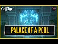 Genshin Impact - How To Unlock Palace Of A Pool Domain