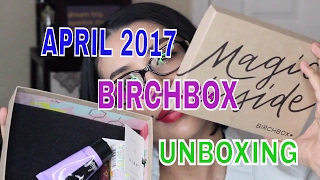 APRIL 2017 BIRCHBOX UNBOXING