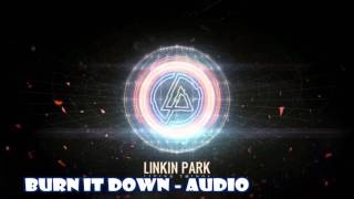 Linkin Park - BURN IT DOWN audio