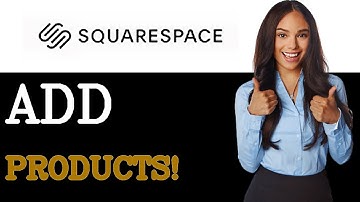 How To Add Products To Squarespace (2025)