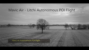 Mavic Air - Litchi Autonomous POI Flight