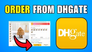 How To Order From Dhgate (2026) (Best Method)