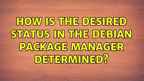 Ubuntu: How is the desired status in the Debian Package Manager determined?