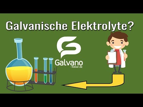 ?Galvanische Elektrolyte, was ist das? ? Grundwissen Galvanik ? Galvano Keller Lexikon?