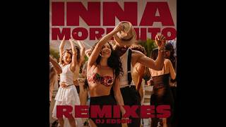 Inna - Morenito [Dj Edson Afterdark Electro Extended Mix]