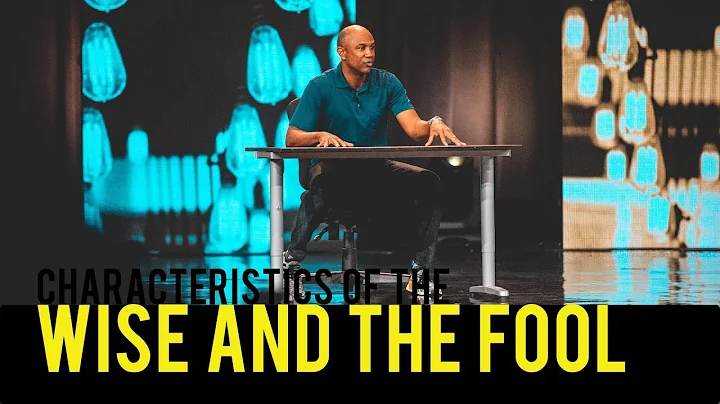 Characteristics of the Wise and the Fool | Kenneth Mulkey