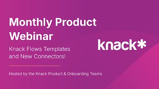 Monthly Product Webinar | July 2025 | Knack Flows Templates & Connectors