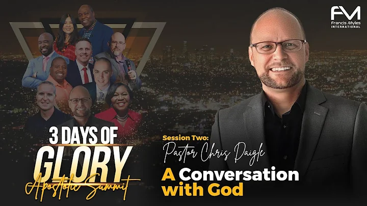A Conversation with God  |  Session 2 - Chris Daig...