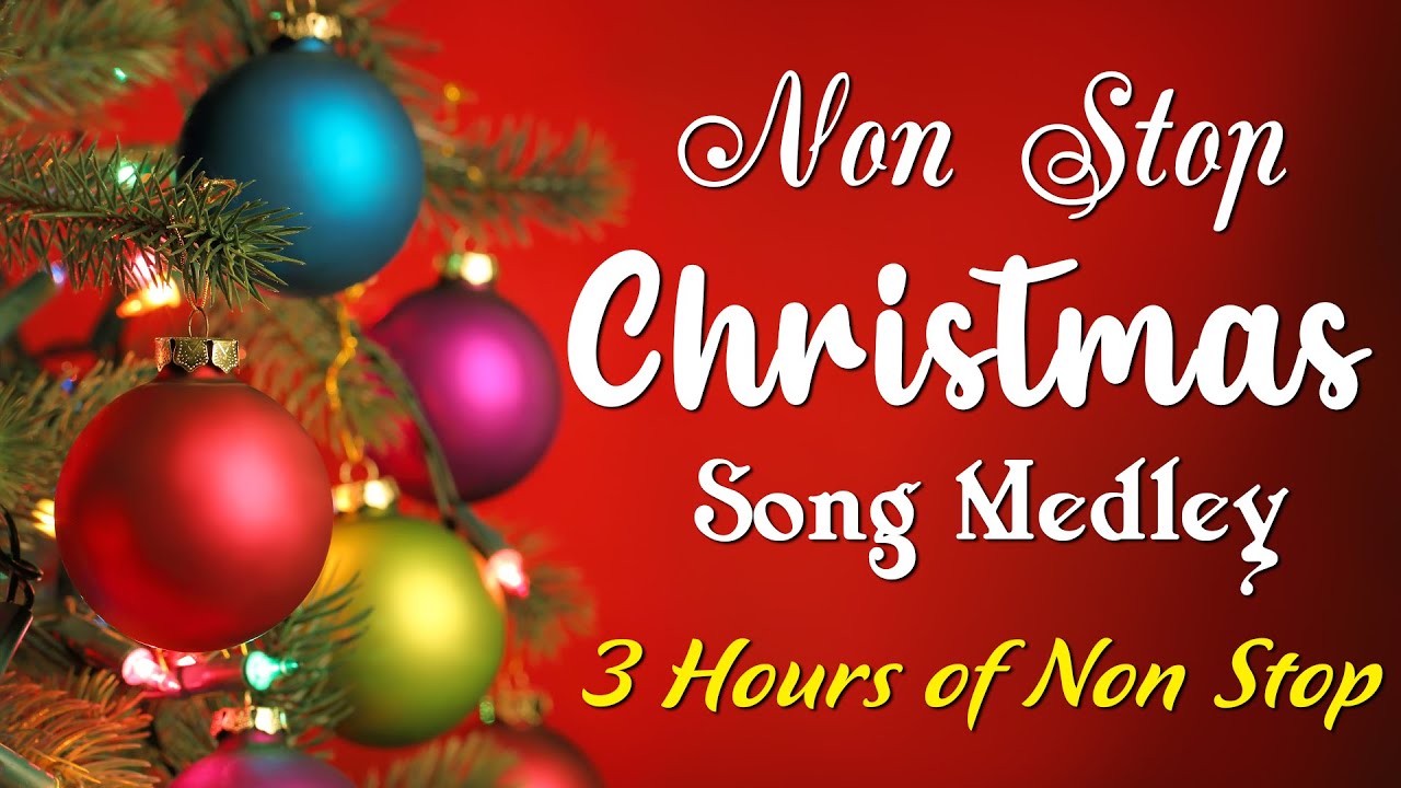 3 Hours of Non Stop Christmas Songs Medley Non Stop Christmas Songs