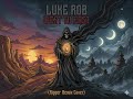 Luke Rob - West To East (Ripper Remix Cover)
