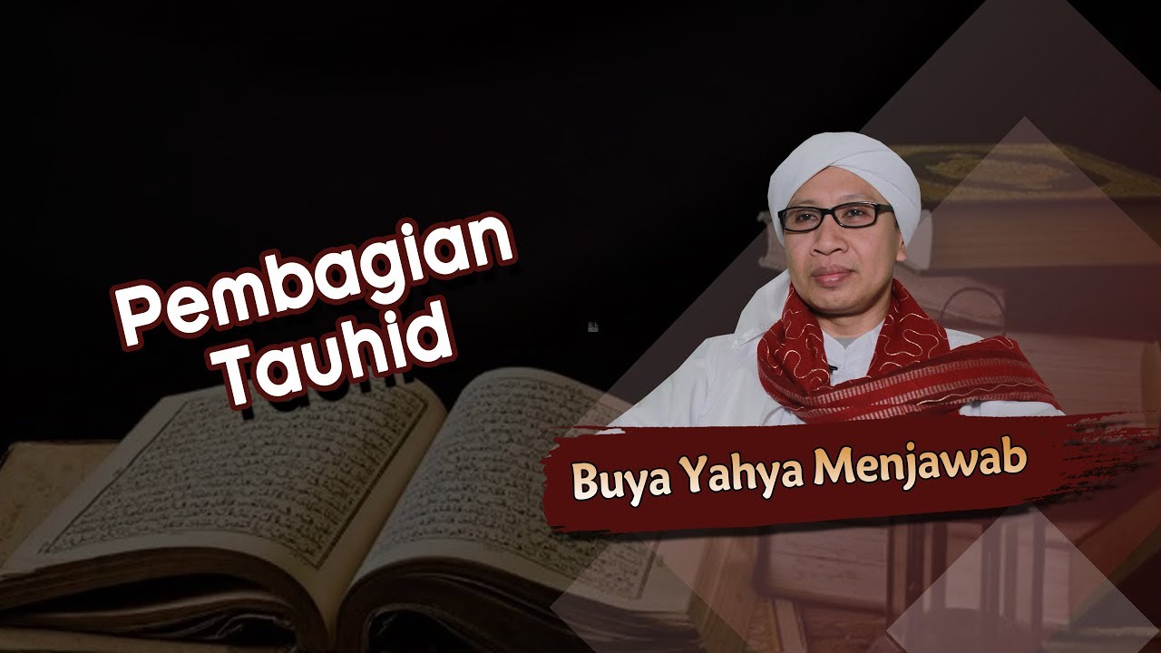 Pembagian Tauhid - Buya Yahya Menjawab