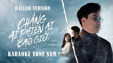 [KARAOKE BALLAD TONE NAM] Chẳng Ai Phiền Ai Bao Giờ - Thành Đạt Cover |3K Media Productions