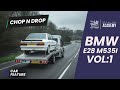 Auto Finesse Project Cars - THE BMW e28 M535i Vol:1 Collection - Chop n Drop.