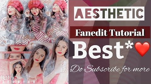 BEST And Unique Aesthetic Fanedit Tutorial 💝|| Picsart editing Tutorial for fanpages||