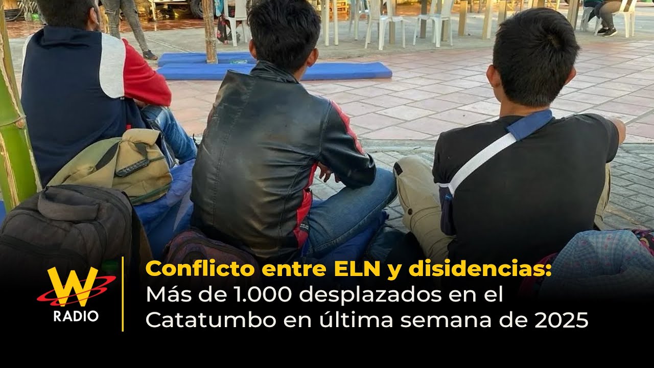Conflicto ELN-disidencias: Más de 1.000 desplazados en el Catatumbo en ...