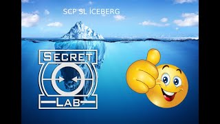The Ultimate (Scp Sl) iceberg!!!!!