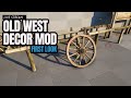 Old West Decor Mod - FIRST LOOK