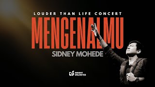 Sidney Mohede MengenalMu Louder Than Life